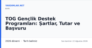 TOG Gençlik Destek Programları: Şartlar, Tutar ve Başvuru
