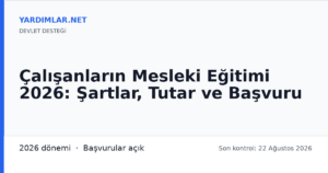 Çalışanların Mesleki Eğitimi 2026: Şartlar, Tutar ve Başvuru
