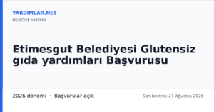 Etimesgut Belediyesi Glutensiz gıda yardımları Başvurusu