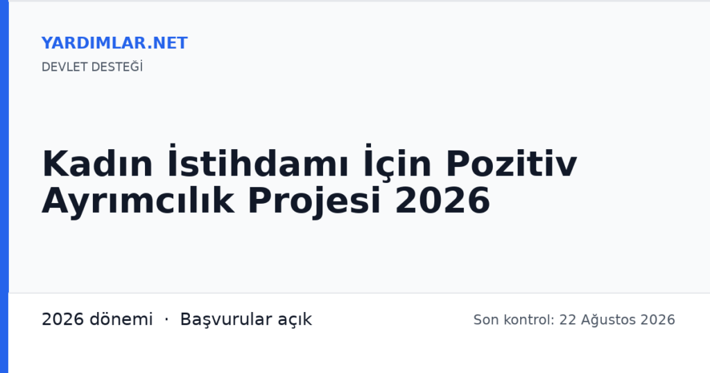 Kadın İstihdamı İçin Pozitiv Ayrımcılık Projesi 2026
