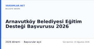 Arnavutköy Belediyesi Eğitim Desteği Başvurusu 2026