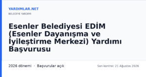 Esenler Belediyesi EDİM (Esenler Dayanışma ve İyileştirme Merkezi) Yardımı Başvurusu