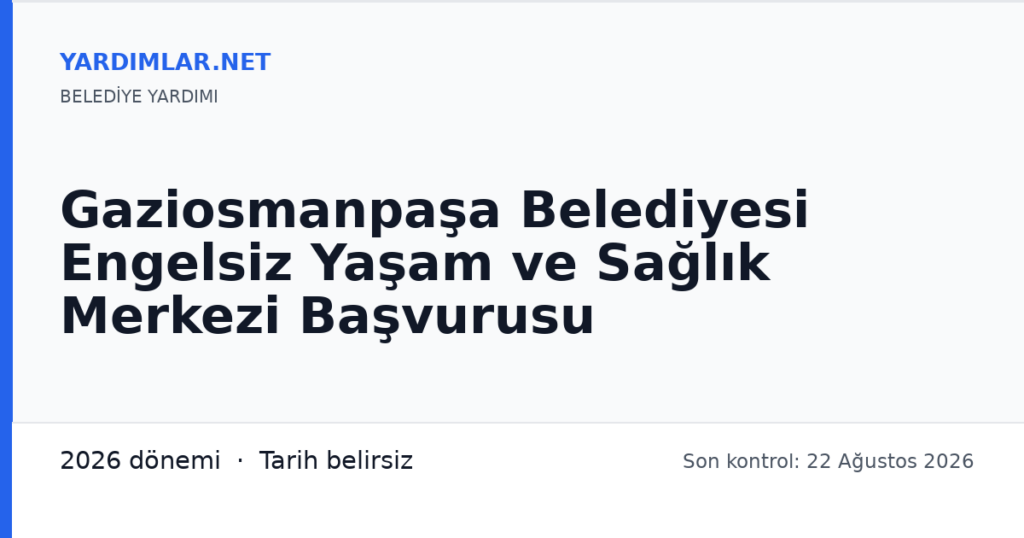 Gaziosmanpaşa Belediyesi Engelsiz Yaşam ve Sağlık Merkezi Başvurusu