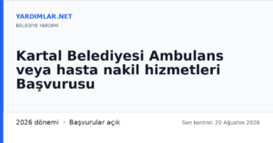 Kartal Belediyesi Ambulans veya hasta nakil hizmetleri Başvurusu