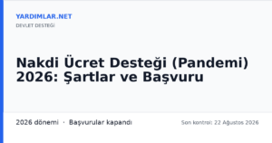 Nakdi Ücret Desteği (Pandemi) 2026: Şartlar ve Başvuru