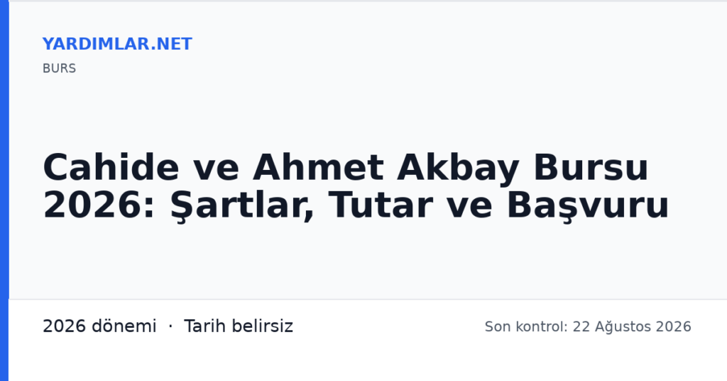 Cahide ve Ahmet Akbay Bursu 2026: Şartlar, Tutar ve Başvuru