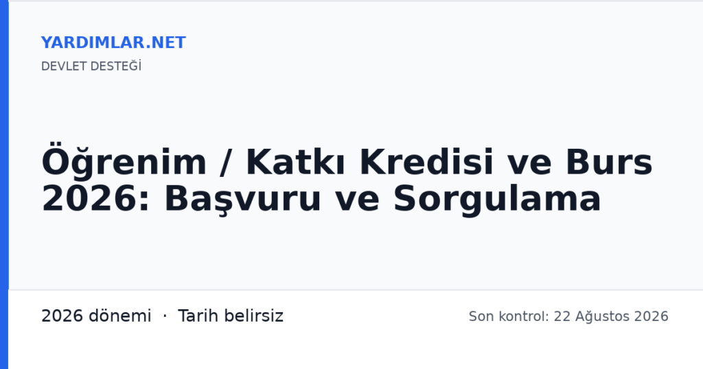 Öğrenim / Katkı Kredisi ve Burs 2026: Başvuru ve Sorgulama