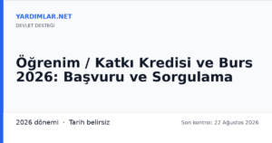Öğrenim / Katkı Kredisi ve Burs 2026: Başvuru ve Sorgulama