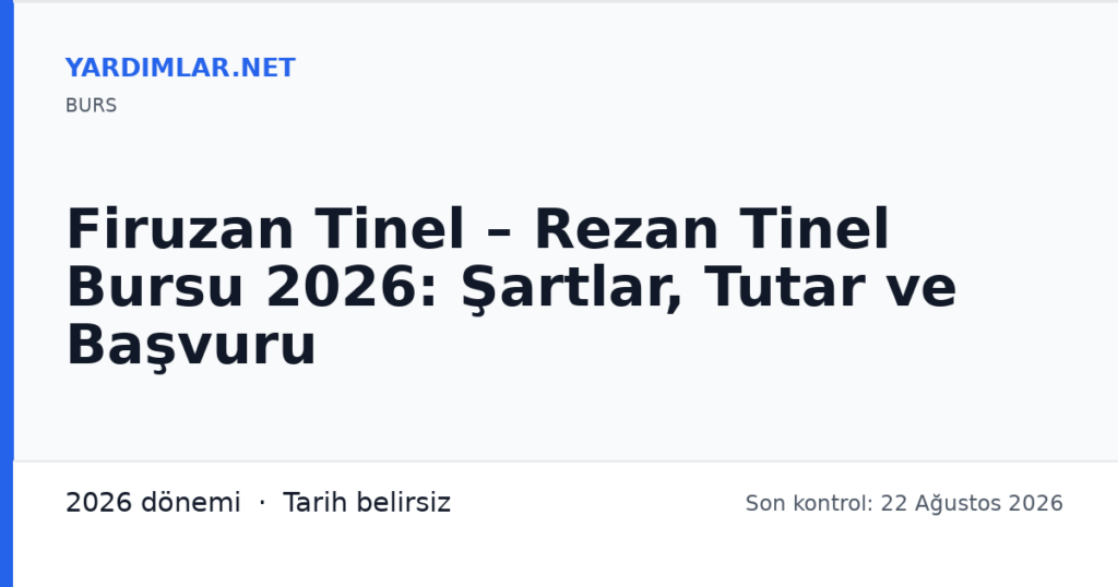 Firuzan Tinel – Rezan Tinel Bursu 2026: Şartlar, Tutar ve Başvuru