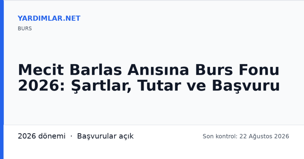 Mecit Barlas Anısına Burs Fonu 2026: Şartlar, Tutar ve Başvuru