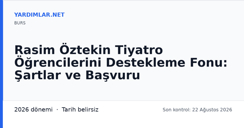 Rasim Öztekin Tiyatro Öğrencilerini Destekleme Fonu: Şartlar ve Başvuru