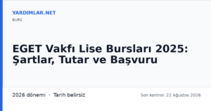 EGET Vakfı Lise Bursları 2025: Şartlar, Tutar ve Başvuru
