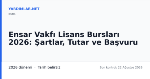 Ensar Vakfı Lisans Bursları 2026: Şartlar, Tutar ve Başvuru