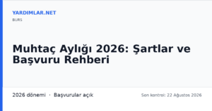 Muhtaç Aylığı 2026: Şartlar ve Başvuru Rehberi