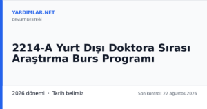 2214-A Yurt Dışı Doktora Sırası Araştırma Burs Programı
