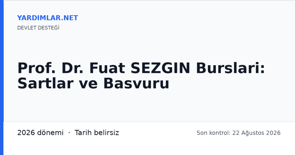 Prof. Dr. Fuat SEZGIN Burslari: Sartlar ve Basvuru