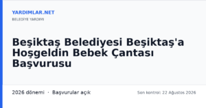 Beşiktaş Belediyesi Beşiktaş'a Hoşgeldin Bebek Çantası Başvurusu