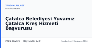 Çatalca Belediyesi Yuvamız Çatalca Kreş Hizmeti Başvurusu