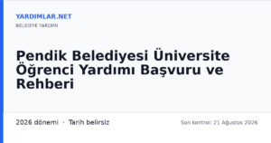 Pendik Belediyesi Üniversite Öğrenci Yardımı Başvuru ve Rehberi