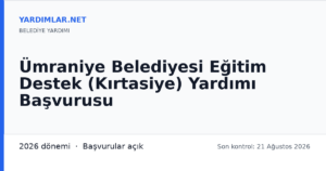 Ümraniye Belediyesi Eğitim Destek (Kırtasiye) Yardımı Başvurusu