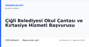 Çiğli Belediyesi Okul Çantası ve Kırtasiye Hizmeti Başvurusu