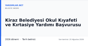 Kiraz Belediyesi Okul Kıyafeti ve Kırtasiye Yardımı Başvurusu