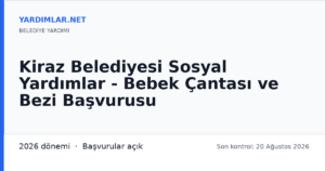 Kiraz Belediyesi Sosyal Yardımlar - Bebek Çantası ve Bezi Başvurusu