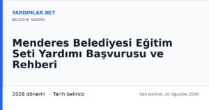 Menderes Belediyesi Eğitim Seti Yardımı Başvurusu ve Rehberi