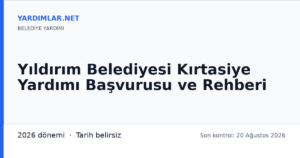 Yıldırım Belediyesi Kırtasiye Yardımı Başvurusu ve Rehberi