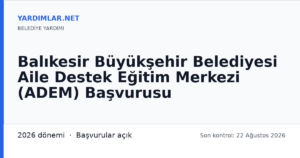Balıkesir Büyükşehir Belediyesi Aile Destek Eğitim Merkezi (ADEM) Başvurusu