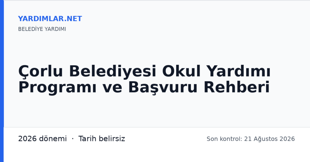 Çorlu Belediyesi Okul Yardımı Programı ve Başvuru Rehberi