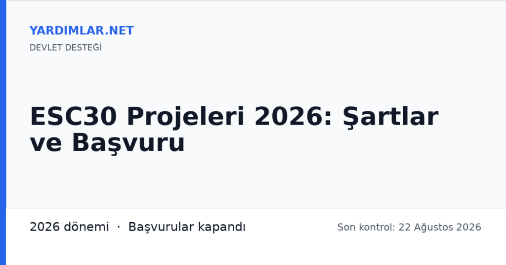 ESC30 Projeleri 2026: Şartlar ve Başvuru