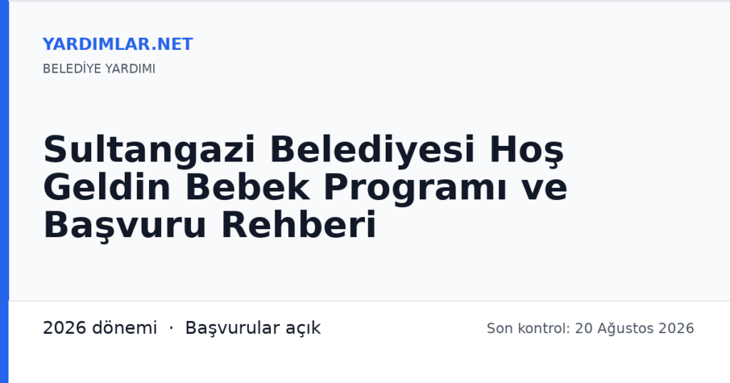 Sultangazi Belediyesi Hoş Geldin Bebek Programı ve Başvuru Rehberi