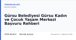 Gürsu Belediyesi Gürsu Kadın ve Çocuk Yaşam Merkezi Başvuru Rehberi