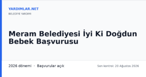 Meram Belediyesi İyi Ki Doğdun Bebek Başvurusu