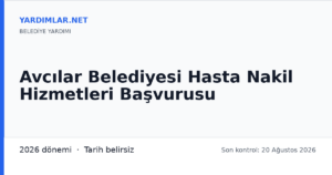 Avcılar Belediyesi Hasta Nakil Hizmetleri Başvurusu
