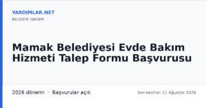 Mamak Belediyesi Evde Bakım Hizmeti Talep Formu Başvurusu