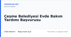 Çeşme Belediyesi Evde Bakım Yardımı Başvurusu