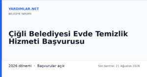 Çiğli Belediyesi Evde Temizlik Hizmeti Başvurusu