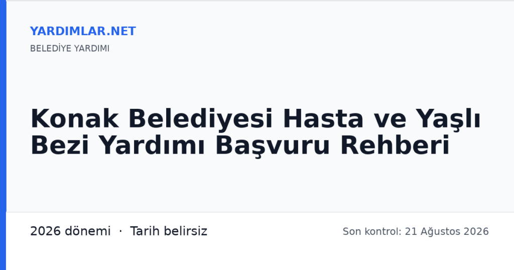 Konak Belediyesi Hasta ve Yaşlı Bezi Yardımı Başvuru Rehberi