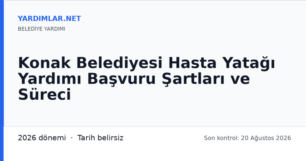 Konak Belediyesi Hasta Yatağı Yardımı Başvuru Şartları ve Süreci
