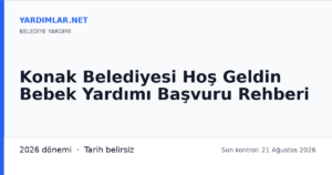 Konak Belediyesi Hoş Geldin Bebek Yardımı Başvuru Rehberi
