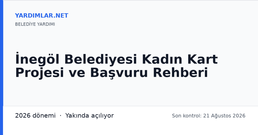 İnegöl Belediyesi Kadın Kart Projesi ve Başvuru Rehberi
