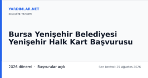 Bursa Yenişehir Belediyesi Yenişehir Halk Kart Başvurusu