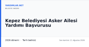 Kepez Belediyesi Asker Ailesi Yardımı Başvurusu
