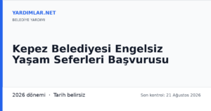 Kepez Belediyesi Engelsiz Yaşam Seferleri Başvurusu