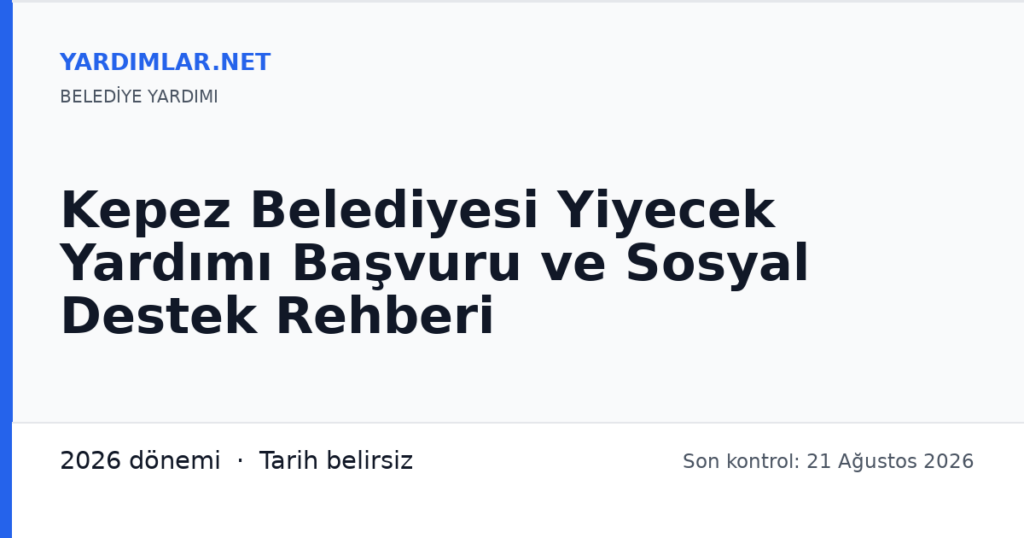 Kepez Belediyesi Yiyecek Yardımı Başvuru ve Sosyal Destek Rehberi