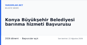 Konya Büyükşehir Belediyesi barınma hizmeti Başvurusu