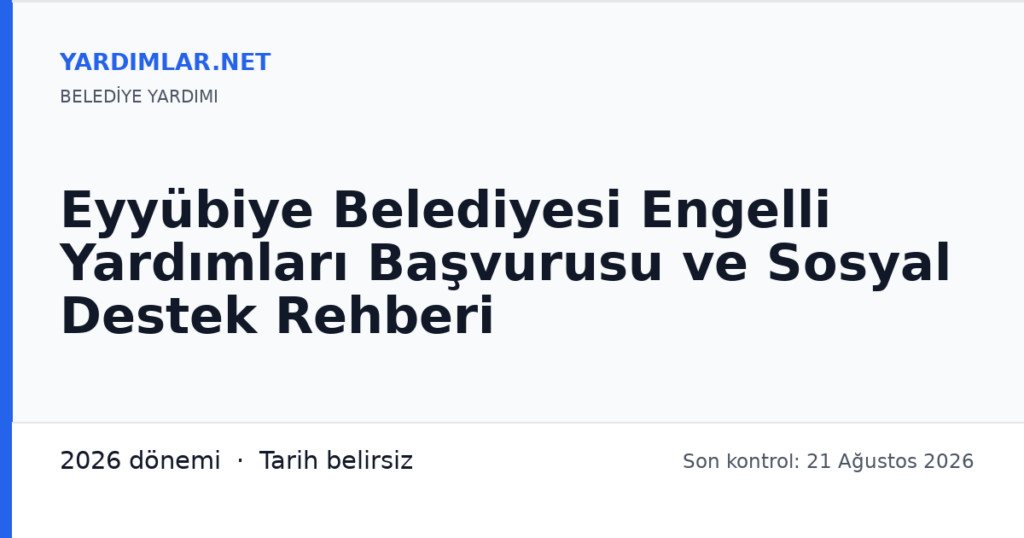 Eyyübiye Belediyesi Engelli Yardımları Başvurusu ve Sosyal Destek Rehberi