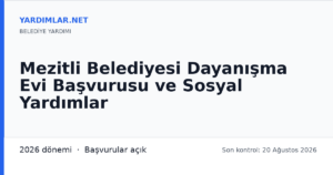 Mezitli Belediyesi Dayanışma Evi Başvurusu ve Sosyal Yardımlar
